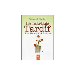 LE MARIAGE TARDIF - AL HADITH