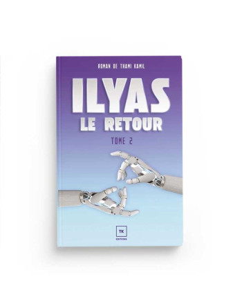 ILYAS TOME 2 : LE RETOUR -...